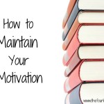 How to Maintain Your Motivation