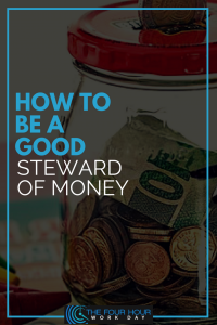 How to be a good steward of money