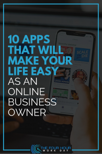 10 Apps That Will Make Your Life Easy as an Online Business Owner